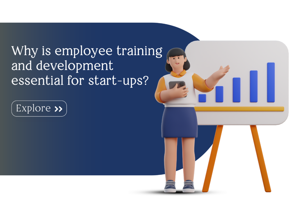 why-is-employee-training-and-development-essential-for-start-ups