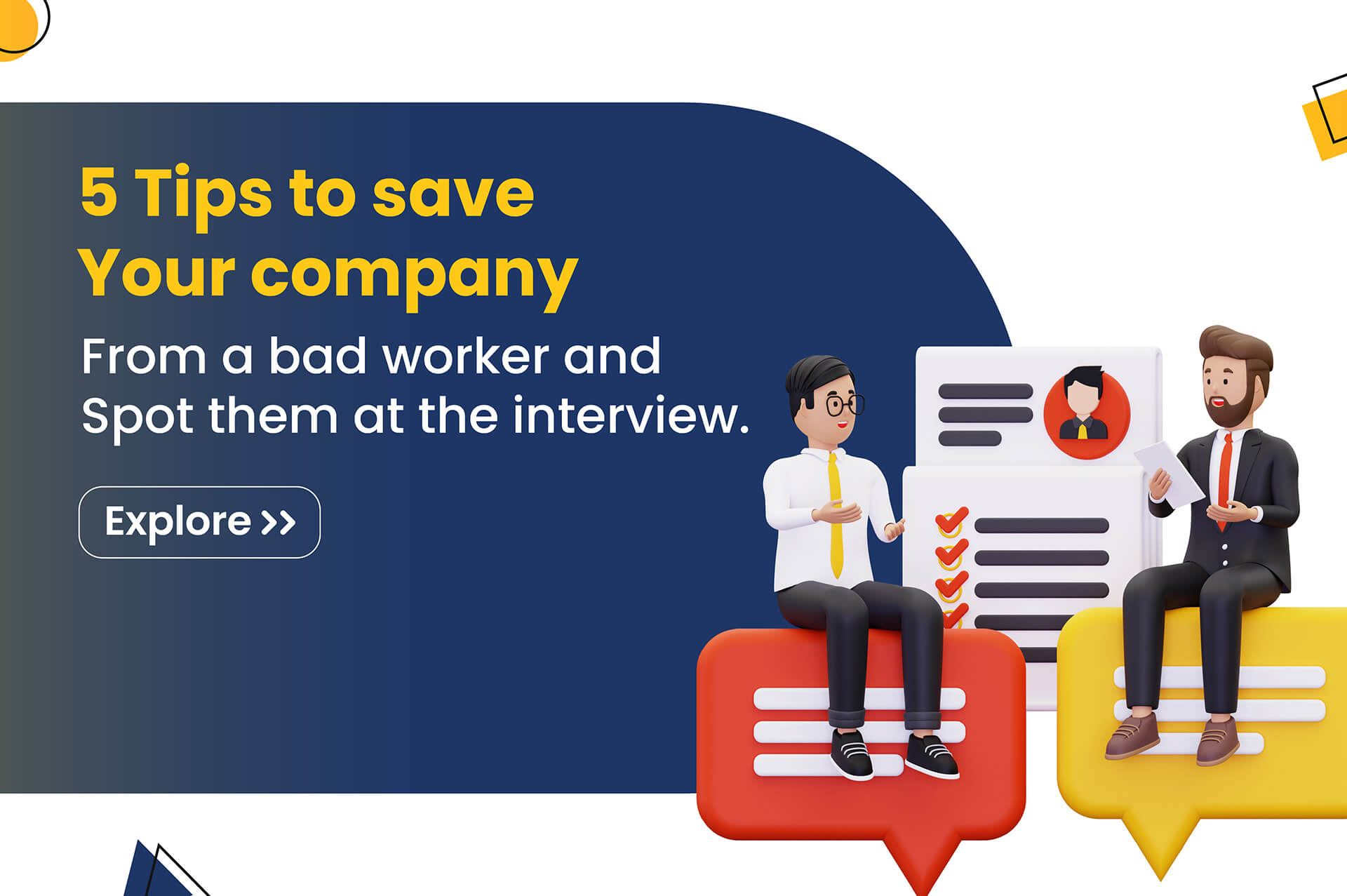 5 tips to save your company from a bad worker and spot them at the interview.