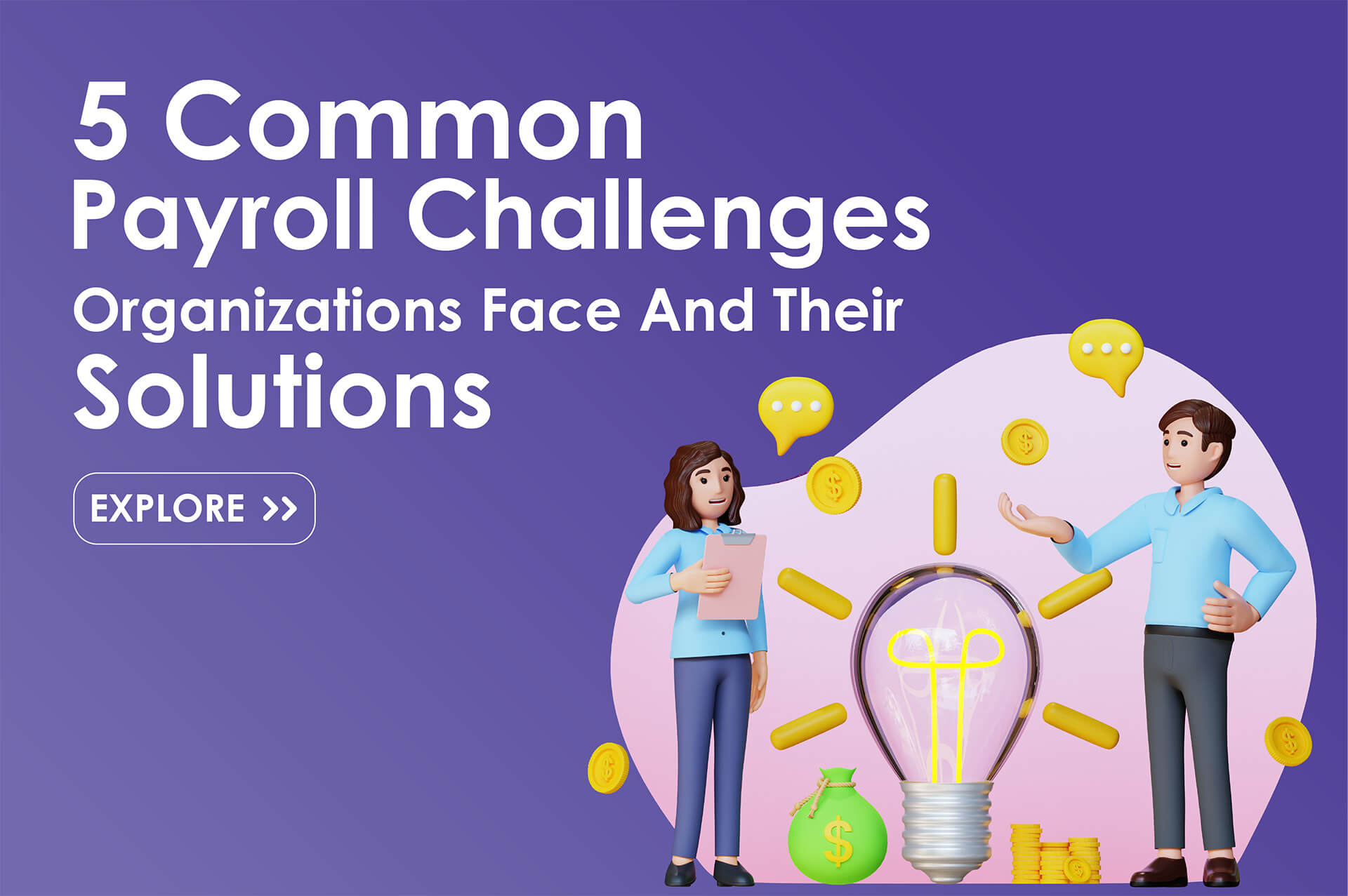 Prevention is better than the cure: 5 payroll challenges organizations need to address from the beginning.