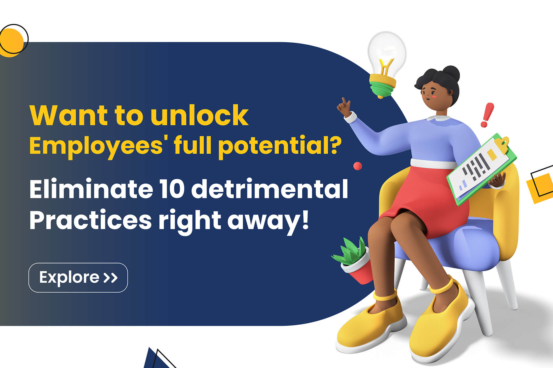 Want to unlock employees’ full potential? Eliminate 10 detrimental practices right away!